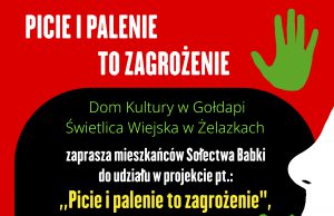 Plakat projektu pt.: PICIE I PALENIE TO ZAGROŻENIE.
